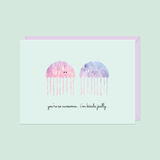 You're So Awesome... I'm Kinda Jeally.